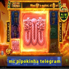 mc pipokinha telegram